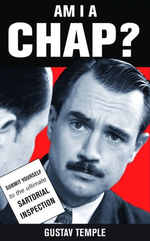 Am I A Chap? By Gustav Temple, author of 'The Chap' magazine